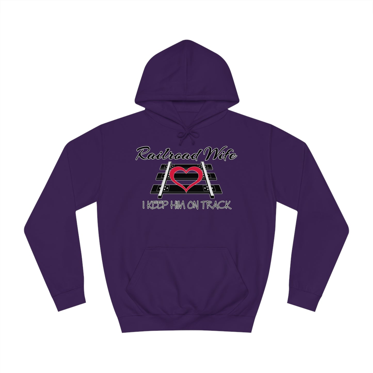 Railroad Wife - I Keep Him on Track Hoodie