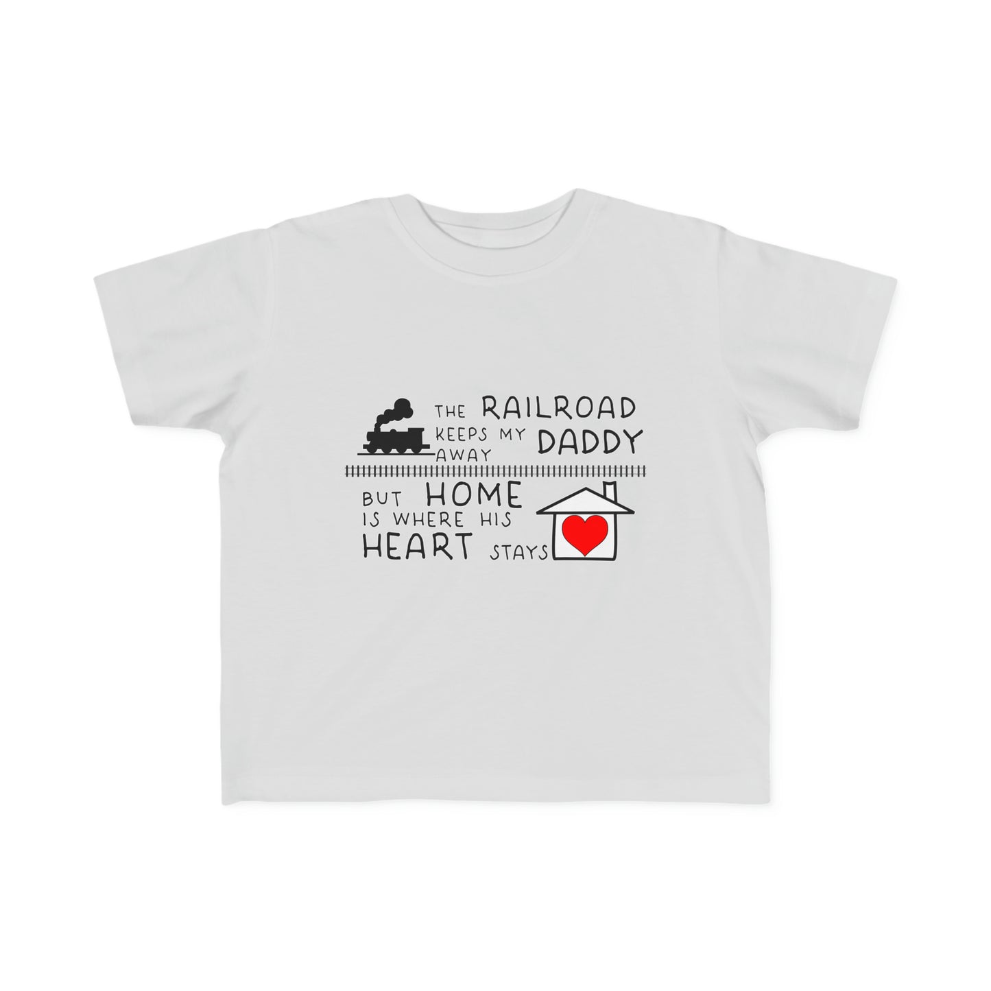 Toddler - Daddy's a Railroader - T-Shirt