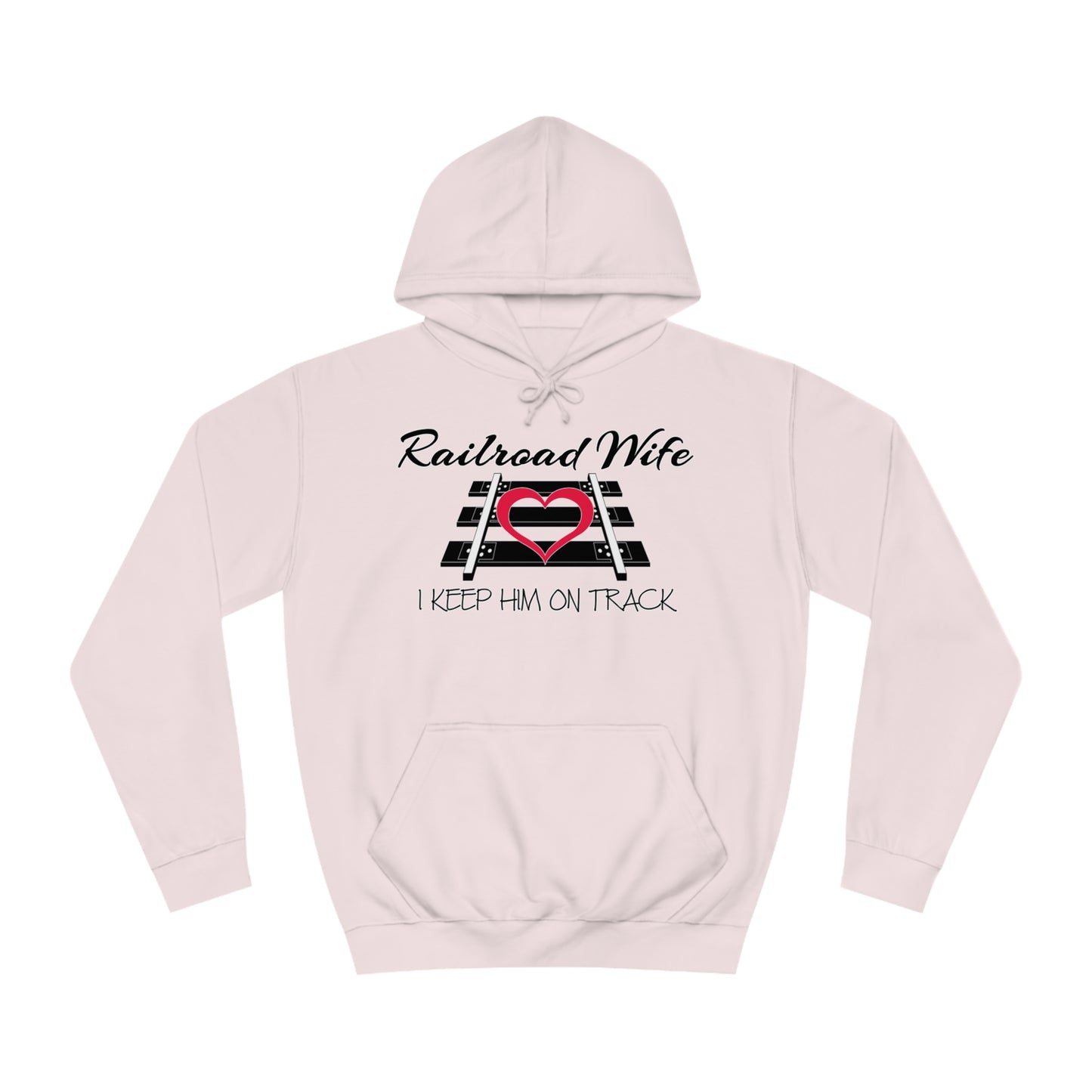 Railroad Wife - I Keep Him on Track Hoodie