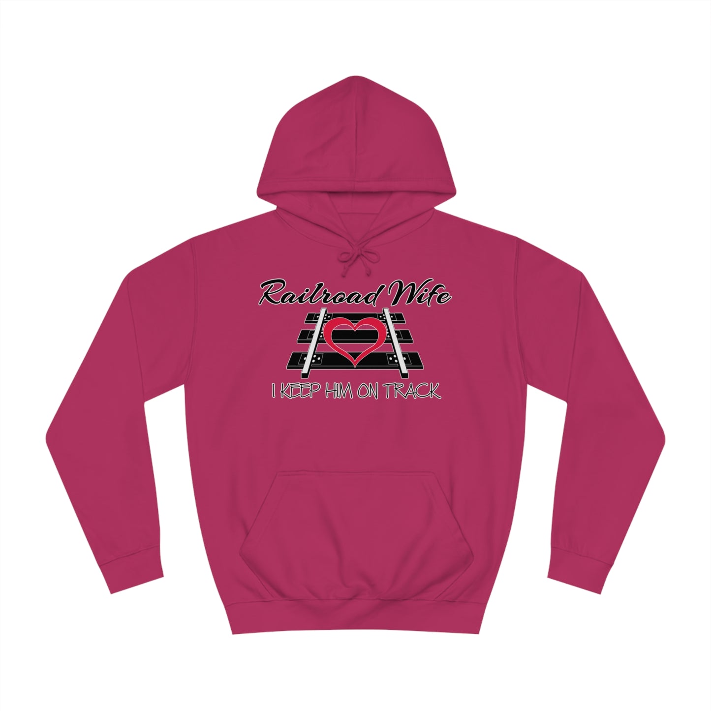 Railroad Wife - I Keep Him on Track Hoodie