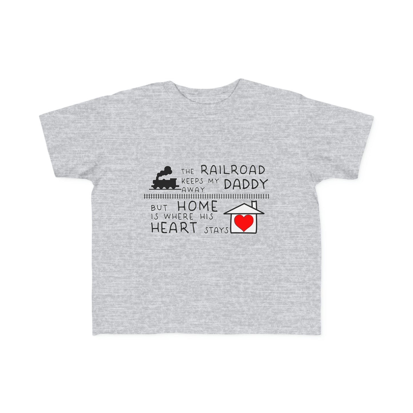 Toddler - Daddy's a Railroader - T-Shirt