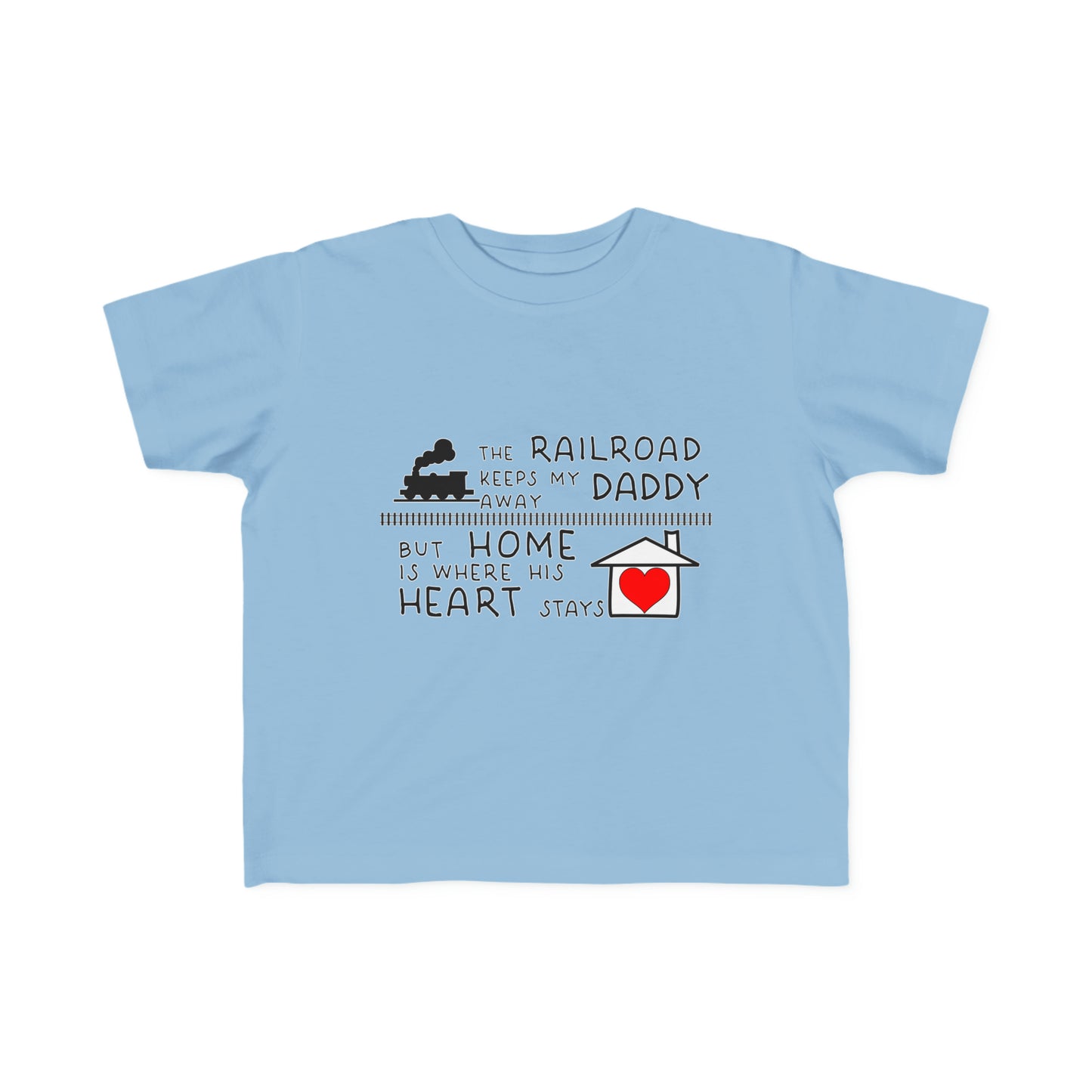 Toddler - Daddy's a Railroader - T-Shirt