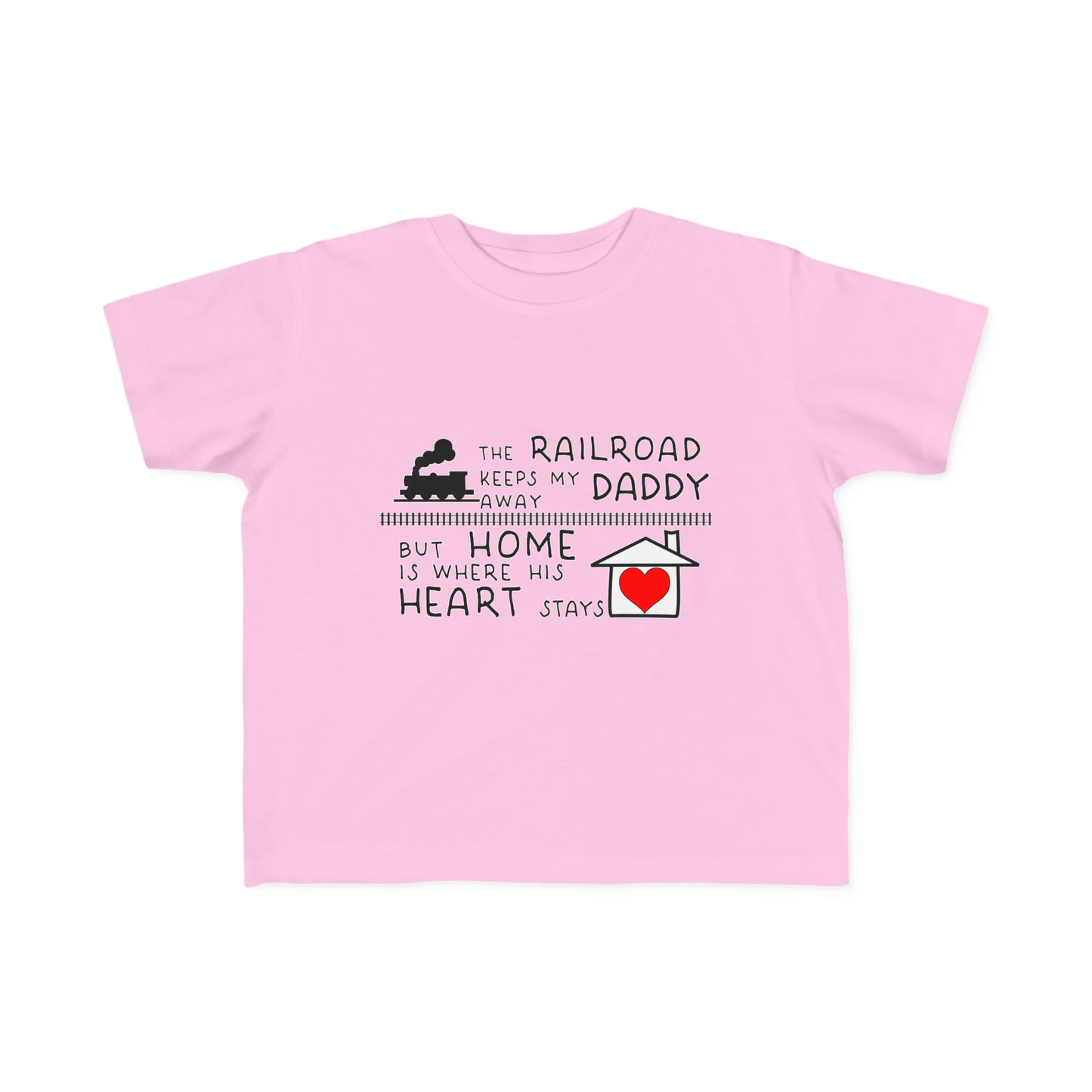 Toddler - Daddy's a Railroader - T-Shirt