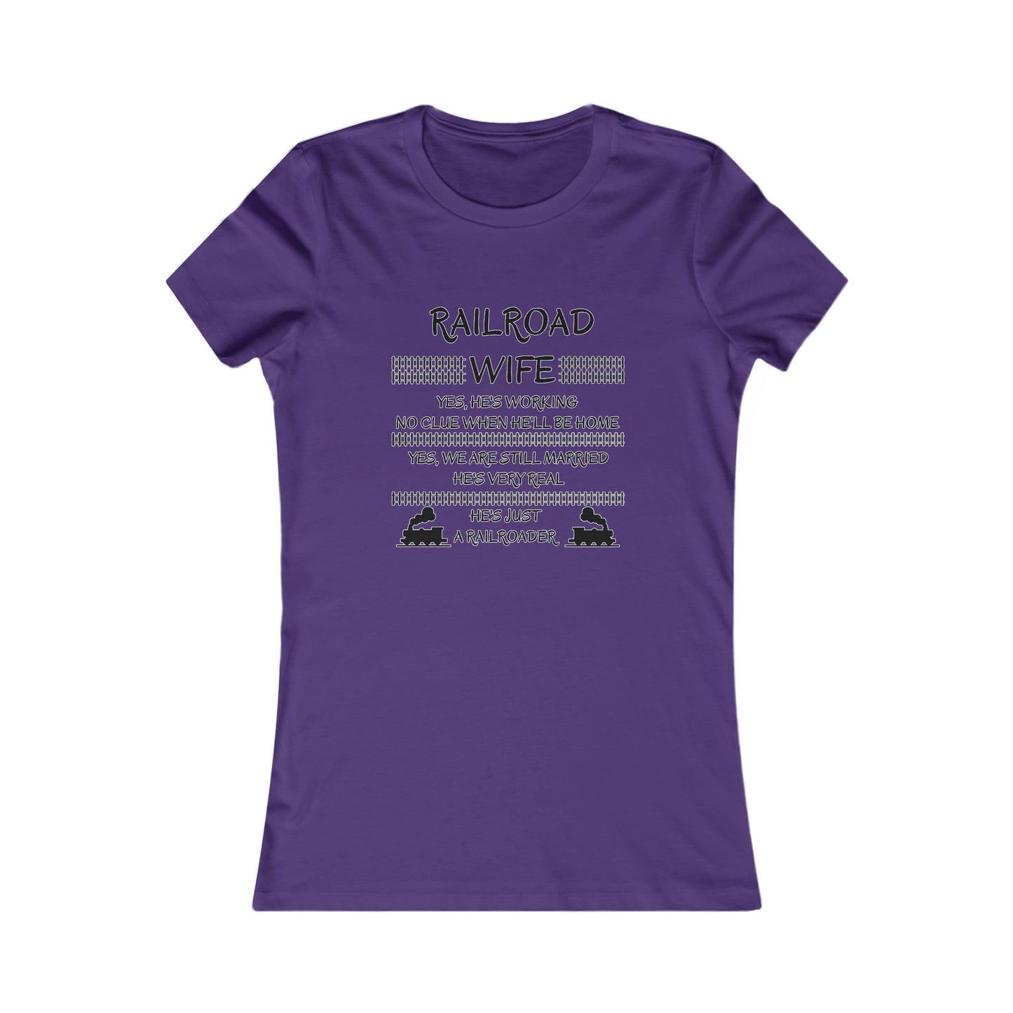 Railroad Wife - He's Real - T-Shirt