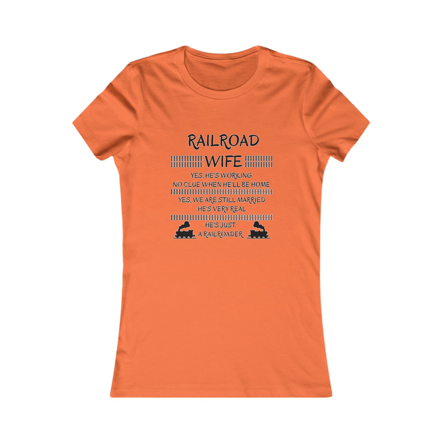 Railroad Wife - He's Real - T-Shirt