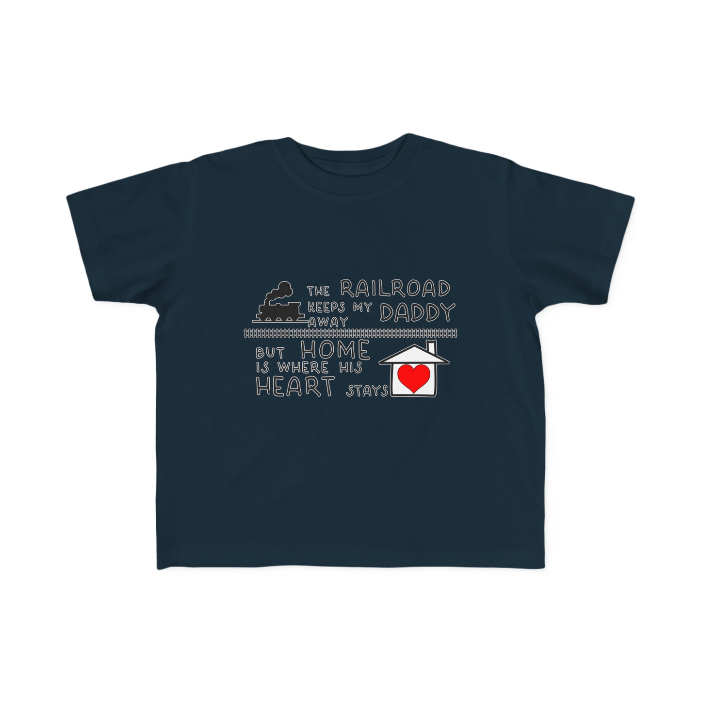 Toddler - Daddy's a Railroader - T-Shirt