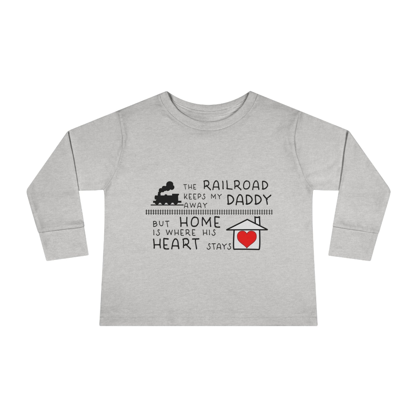 Toddler - Daddy's a Railroader - Long Sleeve