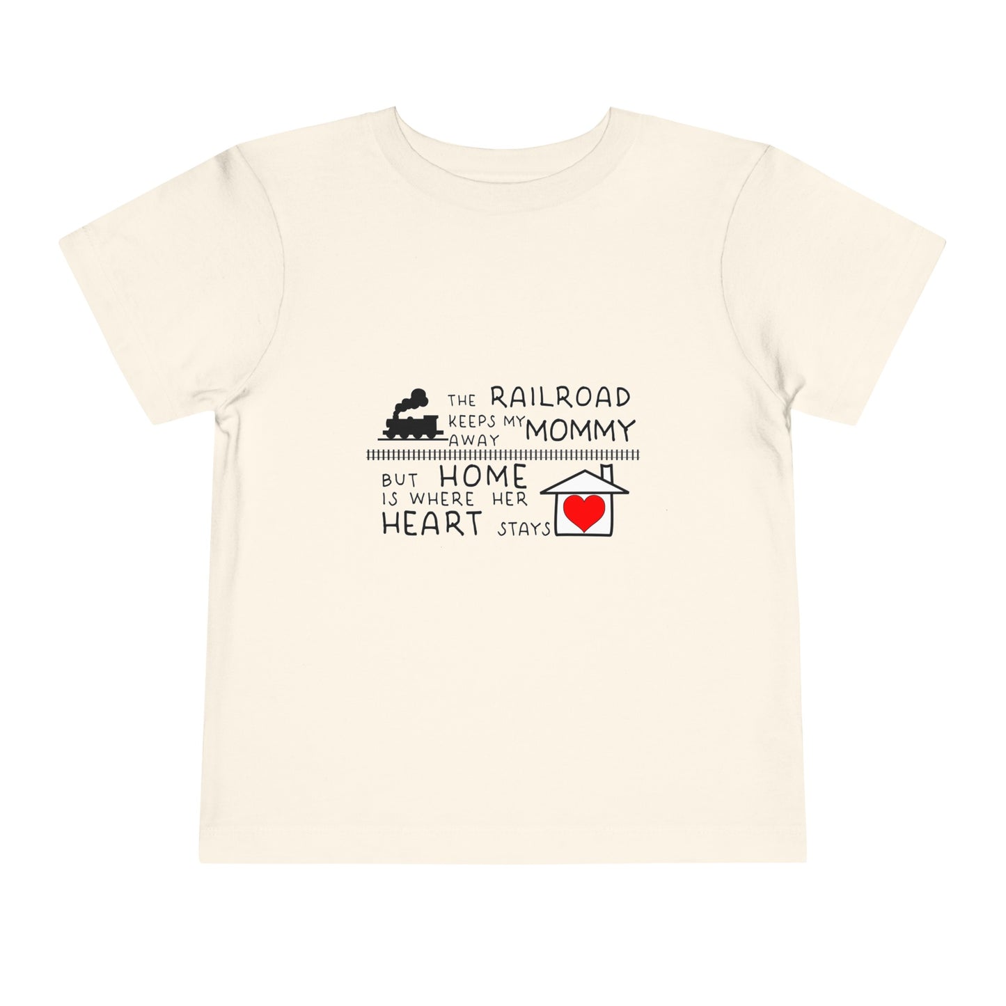 Toddler - Mommy's a Railroader - T-Shirt