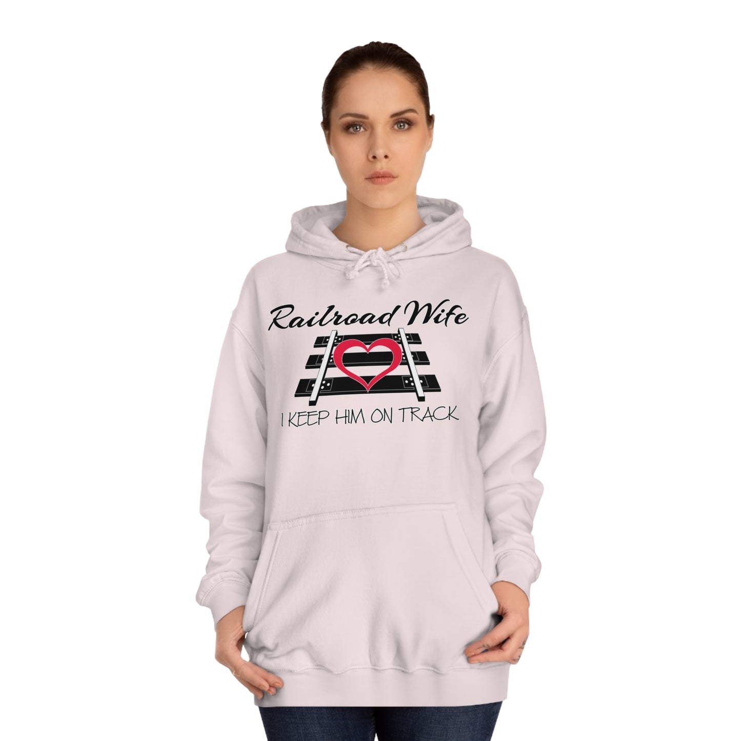 Railroad Wife - I Keep Him on Track Hoodie