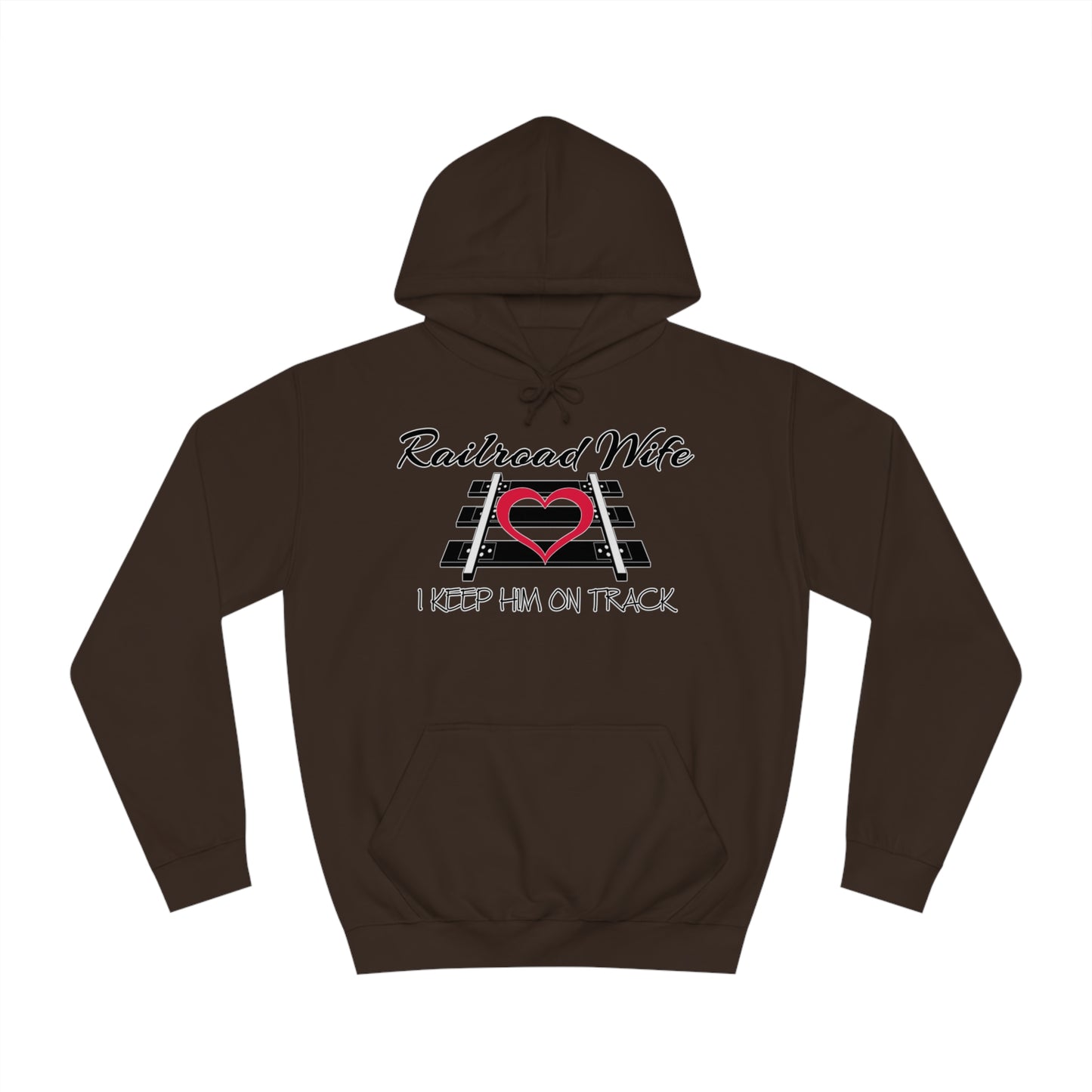 Railroad Wife - I Keep Him on Track Hoodie