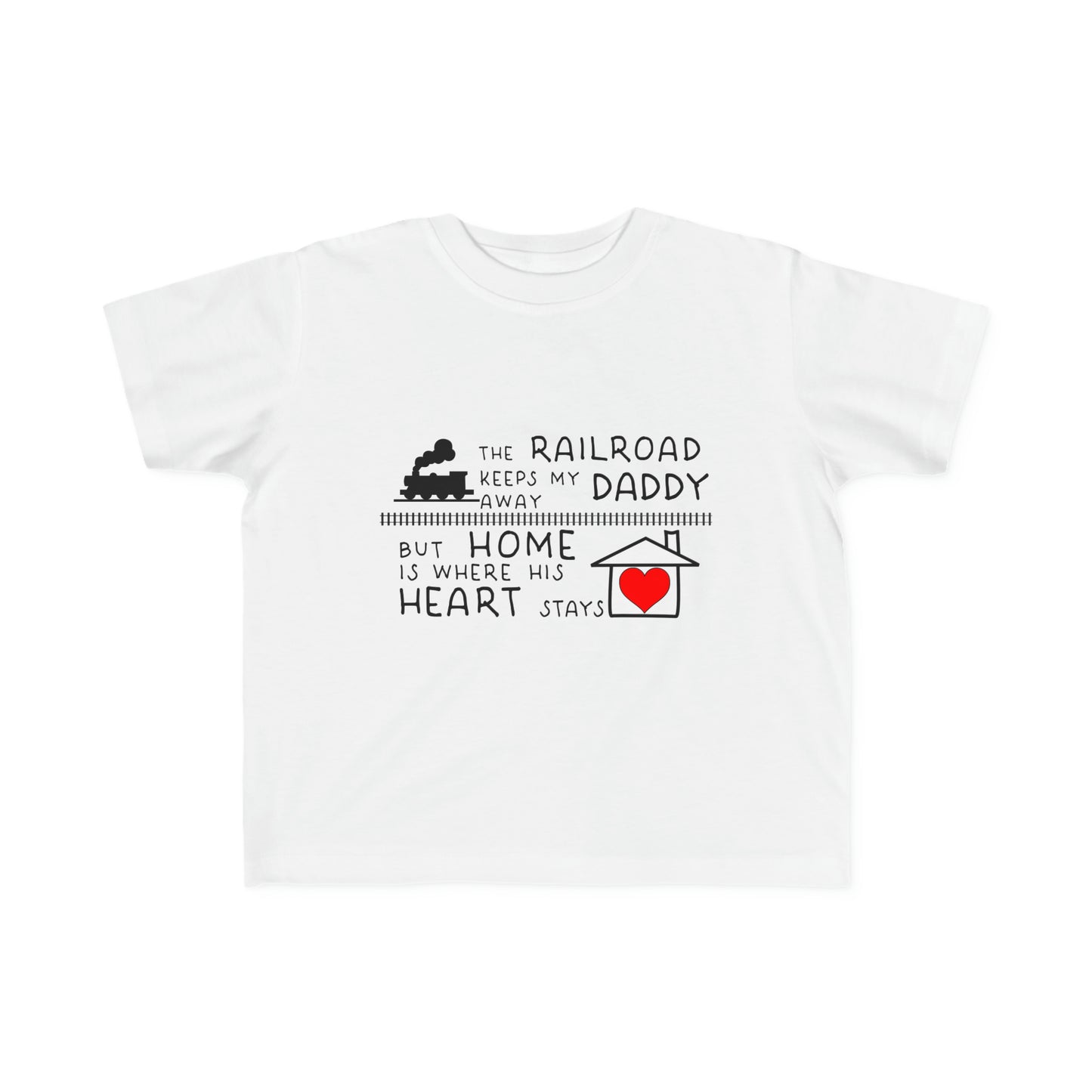 Toddler - Daddy's a Railroader - T-Shirt