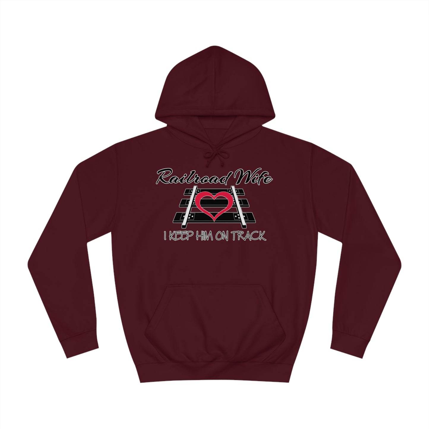 Railroad Wife - I Keep Him on Track Hoodie