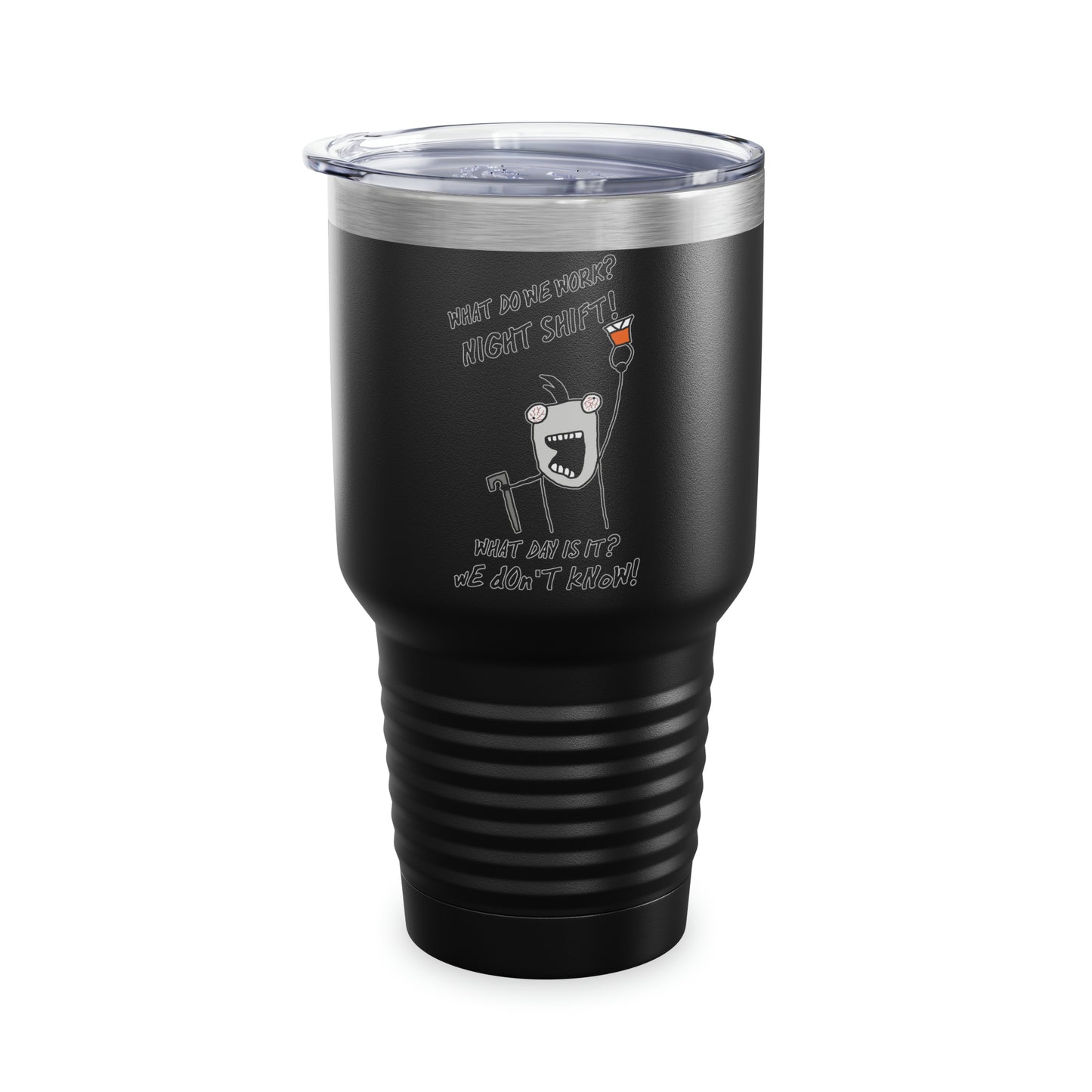 NIGHT SHIFT Tumbler 30oz