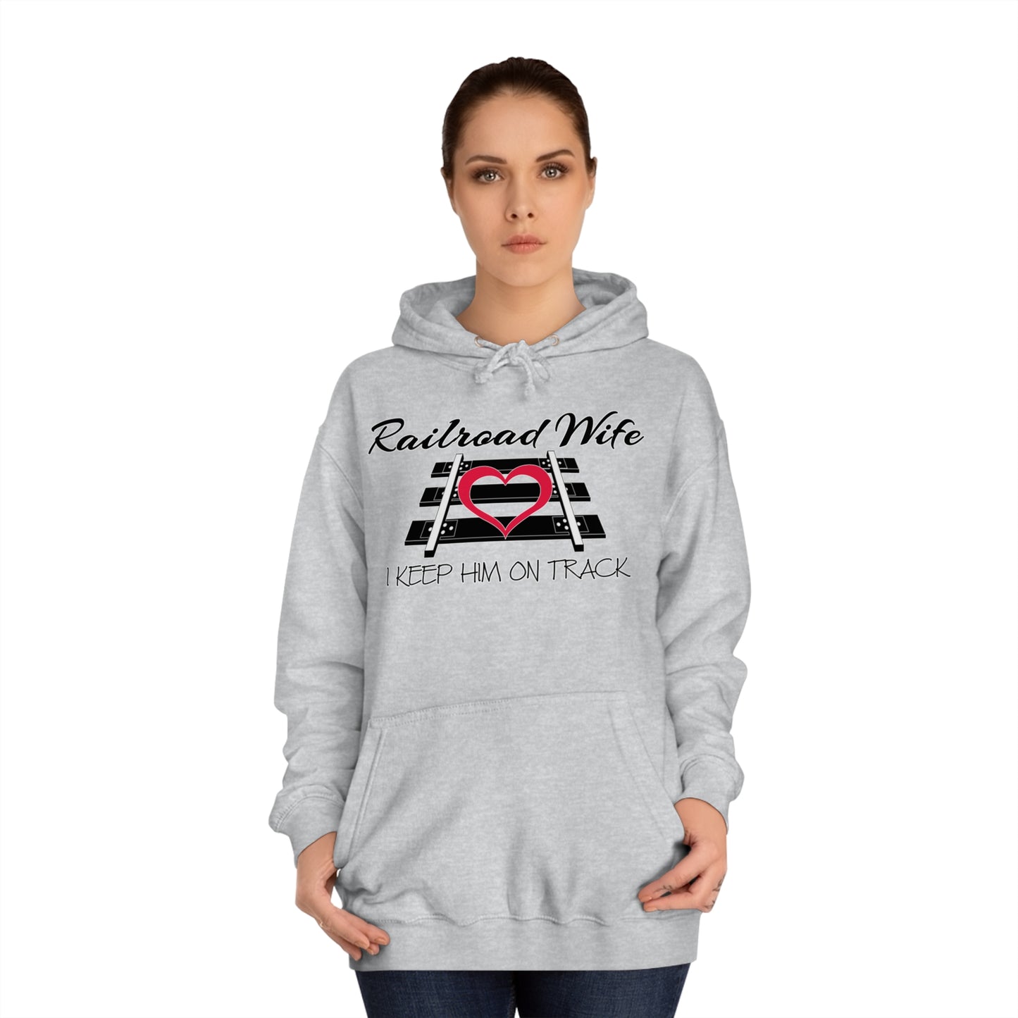 Railroad Wife - I Keep Him on Track Hoodie