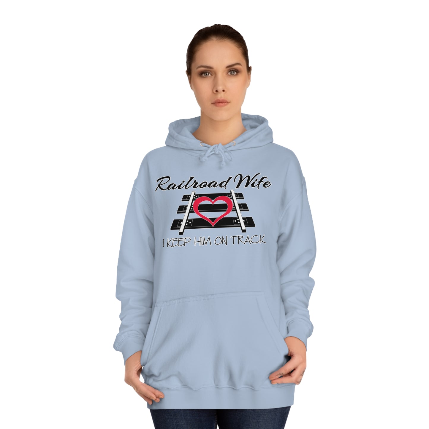 Railroad Wife - I Keep Him on Track Hoodie