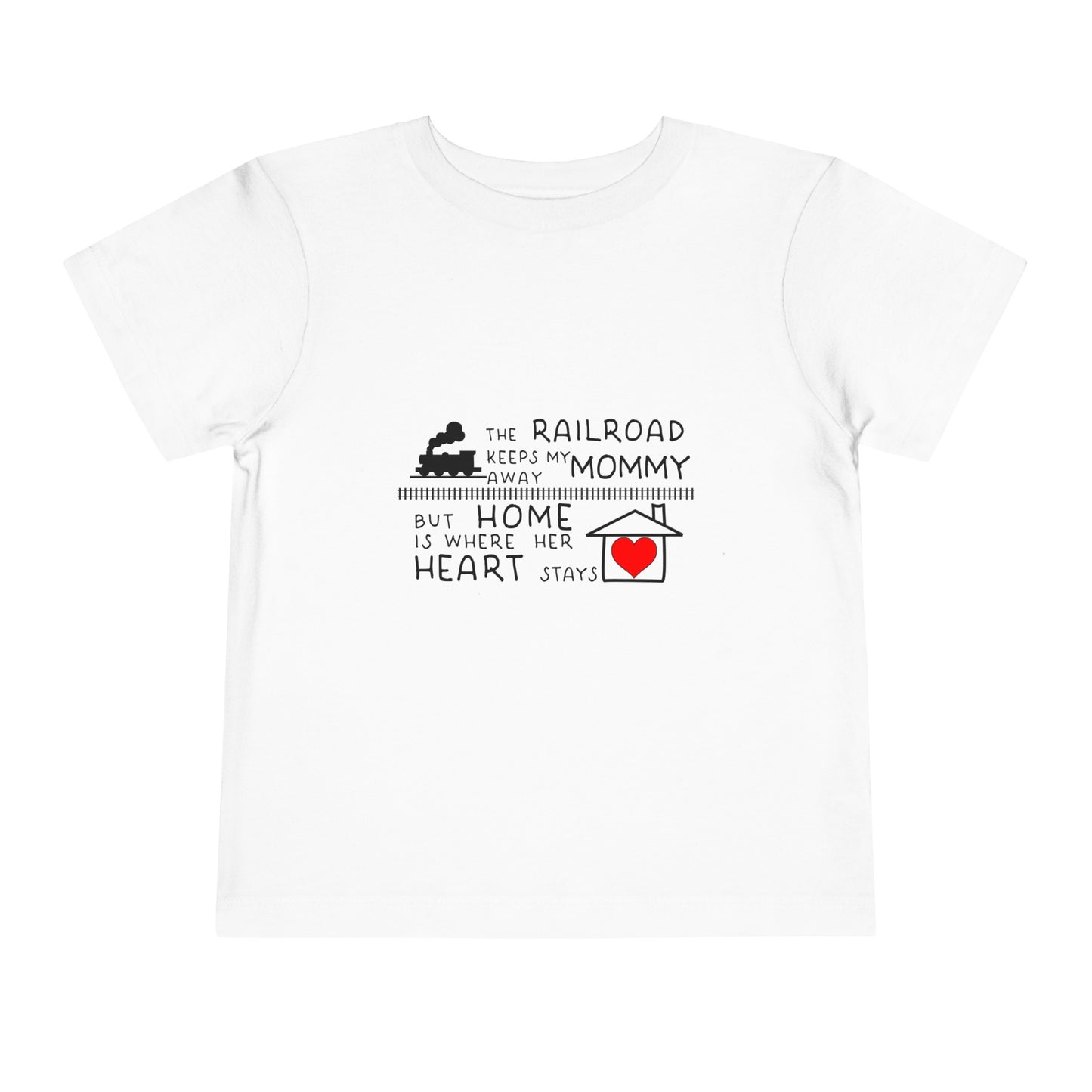 Toddler - Mommy's a Railroader - T-Shirt