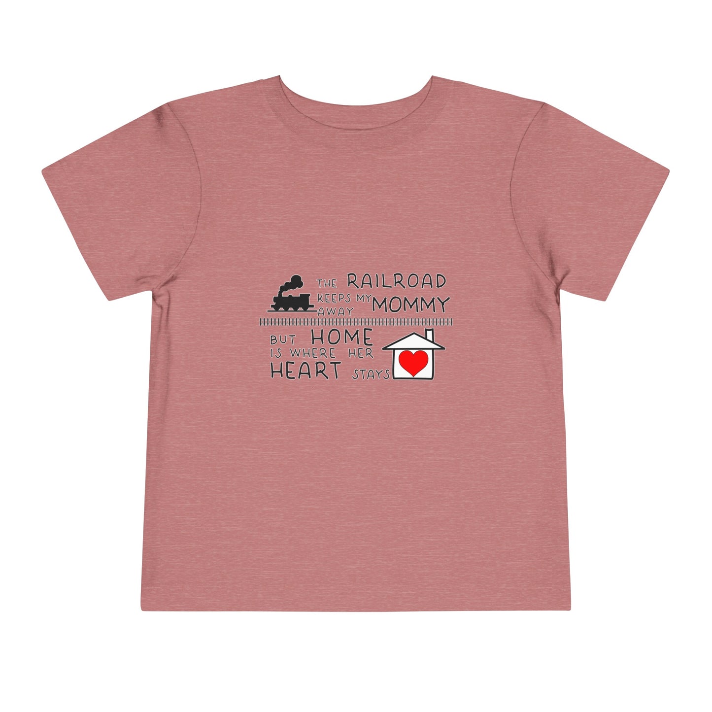 Toddler - Mommy's a Railroader - T-Shirt